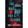 The Man Who Died For A Living