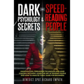 Dark Psychology Secrets & Speed - Reading People (2in1): Manipulation, persuasion techniques, and mind control methods. Learn the art of reading peopl