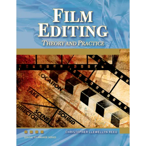Film Editing: Theory and Practice [With DVD]