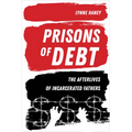 Prisons of Debt: The Afterlives of Incarcerated Fathers
