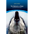 To Build a Fire and Other Favorite Stories
