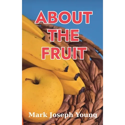 About The Fruit