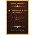 De La Revolucion Actual De La Espana: Y De Sus Consecuencias (1820)