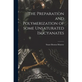 The Preparation and Polymerization of Some Unsaturated Isocyanates