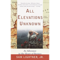 All Elevations Unknown: An Adventure in the Heart of Borneo