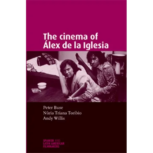 The Cinema of Álex de la Iglesia