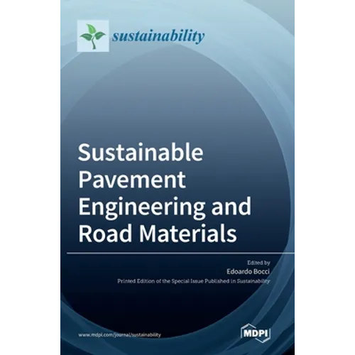 Sustainable Pavement Engineering and Road Materials