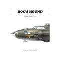 Doc's Hound: A Saga of a B-17 Crew