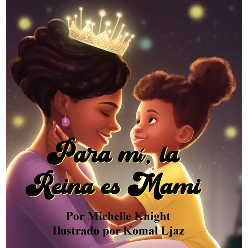 Para mí, la Reina es Mami