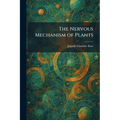 The Nervous Mechanism of Plants