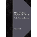 The Works of John Smyth - Volume 1