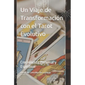 Un Viaje de Transformación con el Tarot Evolutivo: Crecimiento Personal y Espiritual