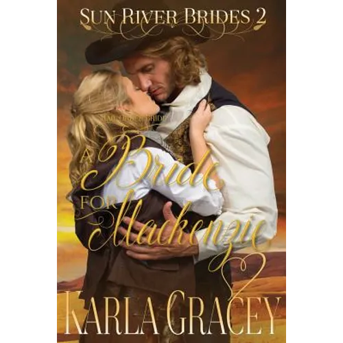 Mail Order Bride - A Bride for Mackenzie: Sweet Clean Inspirational Historical Western Mail Order Bride Mystery Romance