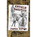 Knuckle Sandwich: L.A. Gothic, Neo-Noir, Hard-Boiled, Punk Rock, Mystery Thriller