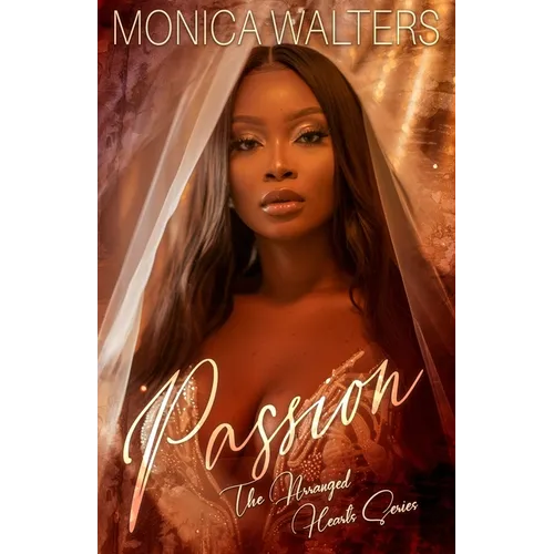 Passion: The Arranged Hearts Series