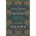 The Challenge of the Mind: An Essential Guide to Buddha's Teachings: Zen, Karma, and Enlightenment