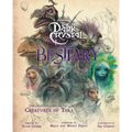 The Dark Crystal Bestiary: The Definitive Guide to the Creatures of Thra (the Dark Crystal: Age of Resistance, the Dark Crystal Book, Fantasy Art Book