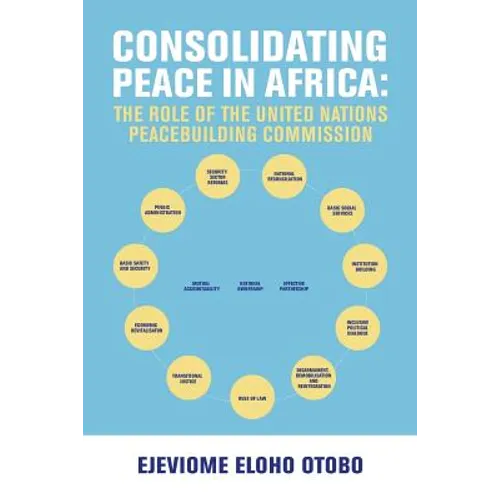 Consolidating Peace in Africa: The Role of the United Nations Peacebuilding Commission