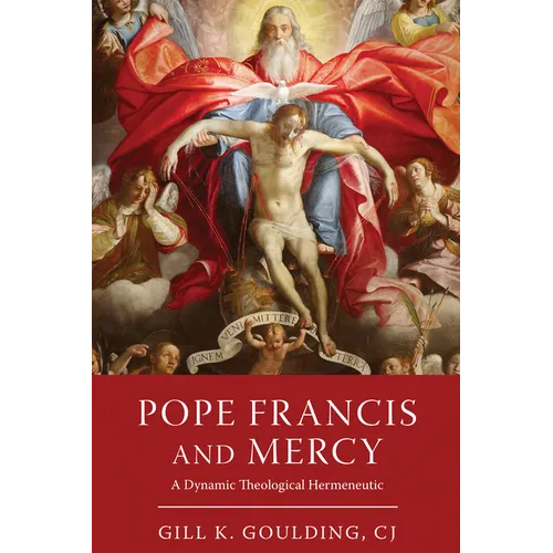 Pope Francis and Mercy: A Dynamic Theological Hermeneutic