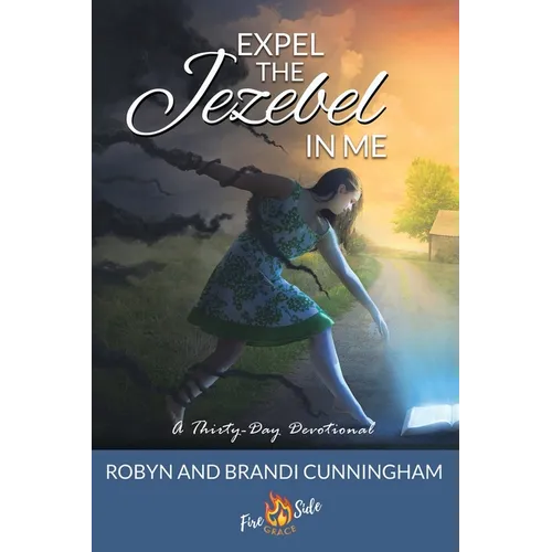 Expel the Jezebel in Me