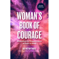 The Woman's Book of Courage: Meditations for Empowerment & Peace of Mind (Empowering Affirmations, Daily Meditations, Encouraging Gift for Women)