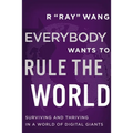 Everybody Wants to Rule the World: Surviving and Thriving in a World of Digital Giants