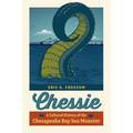 Chessie: A Cultural History of the Chesapeake Bay Sea Monster