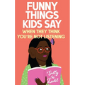Funny Things Kids Say