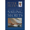 Peter Isler's Little Blue Book of Sailing Secrets