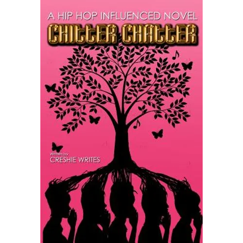Chitter Chatter: A hip-hop influnced novel