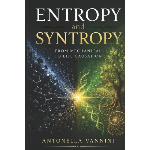 Entropy and Syntropy: From mechanical to life causation