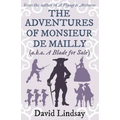 The Adventures of Monsieur de Mailly: from the author of A Voyage to Arcturus