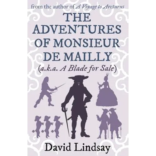 The Adventures of Monsieur de Mailly: from the author of A Voyage to Arcturus