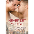 Never Let You Go: Volume 2