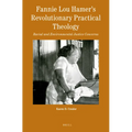 Fannie Lou Hamer's Revolutionary Practical Theology: Racial and Environmental Justice Concerns