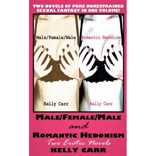 Male/Female/Male and Romantic Hedonism: Two Erotic Novels
