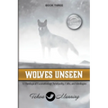Wolves Unseen: A Theological Excavation of Christianity, Cults, and Ideologies
