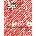 Japanese Kanji Writing Practice Book: Japanese Genkouyoushi Paper Workbook for Practicing Kanji Writing