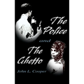 The Police and the Ghetto