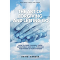 The Art of Forgiving and Letting Go