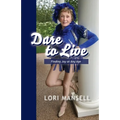 Dare to Live: Finding Joy at Any Age