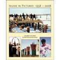 Inuvik in Pictures: 1958-2008