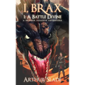 I, Brax: 1. a Battle Divine (a Dragon Assassin Adventure)