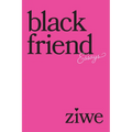 Black Friend: Essays