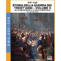 1618-1648 Storia della guerra dei trent'anni Vol. 5: Gli ultimi scontri e la pace di Westfalia
