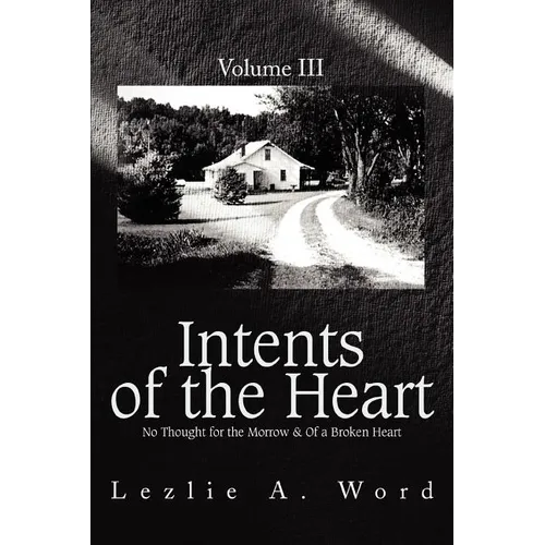Intents of the Heart: Volume III