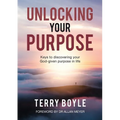 Unlocking your Purpose: Discovering your God-given Purpose in Life