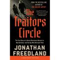 The Traitors Circle: The True Story of a Secret Resistance Network in Nazi Germany--And the Spy Who Betrayed Them