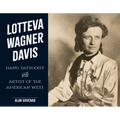 Lotteva Wagner Davis: Hand Tattooist & Artist of the American West