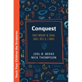 Conquest: Family Worship in Joshua, Judges, Ruth, and 1 Samuel